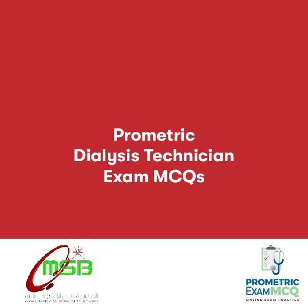 OMSB Prometric Dialysis Technician Exam MCQs