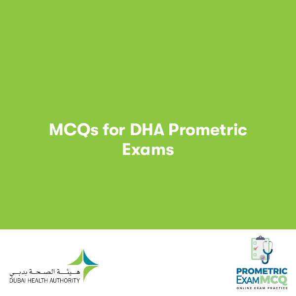 MCQS FOR DHA PROMETRIC EXAMS